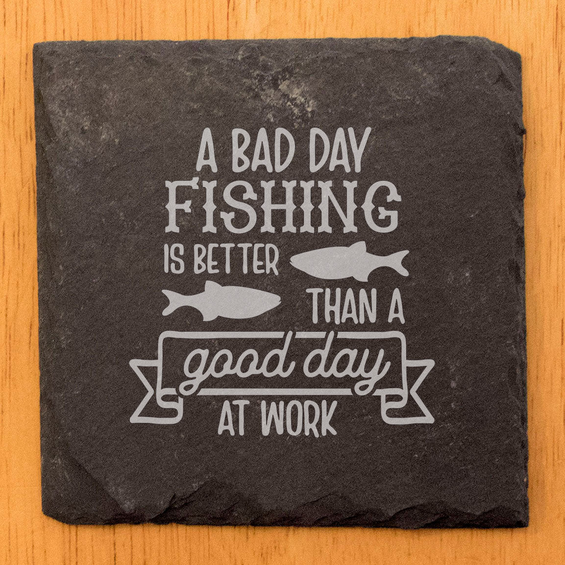 Funny Fishing Vibes Slate Coasters - Laser Etched Design: 'A Bad Day Fishing is Better Than a Good Day at Work' - Unique Home Decor & Gift Idea