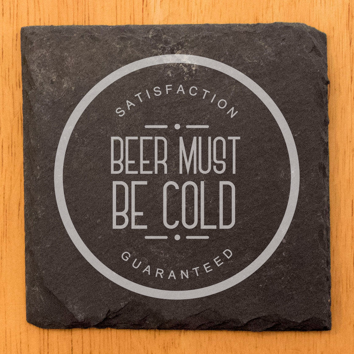 Man Cave Must-Have! Funny Slate Coasters - "Beer Must Be Cold" Laser Engraved Gift for Him