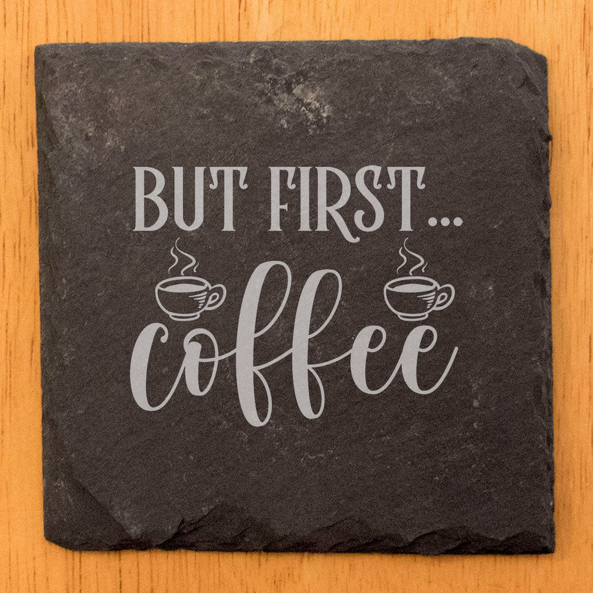 The Perfect Morning Ritual: Sip Your Coffee on Stylish "But First, Coffee" Coasters