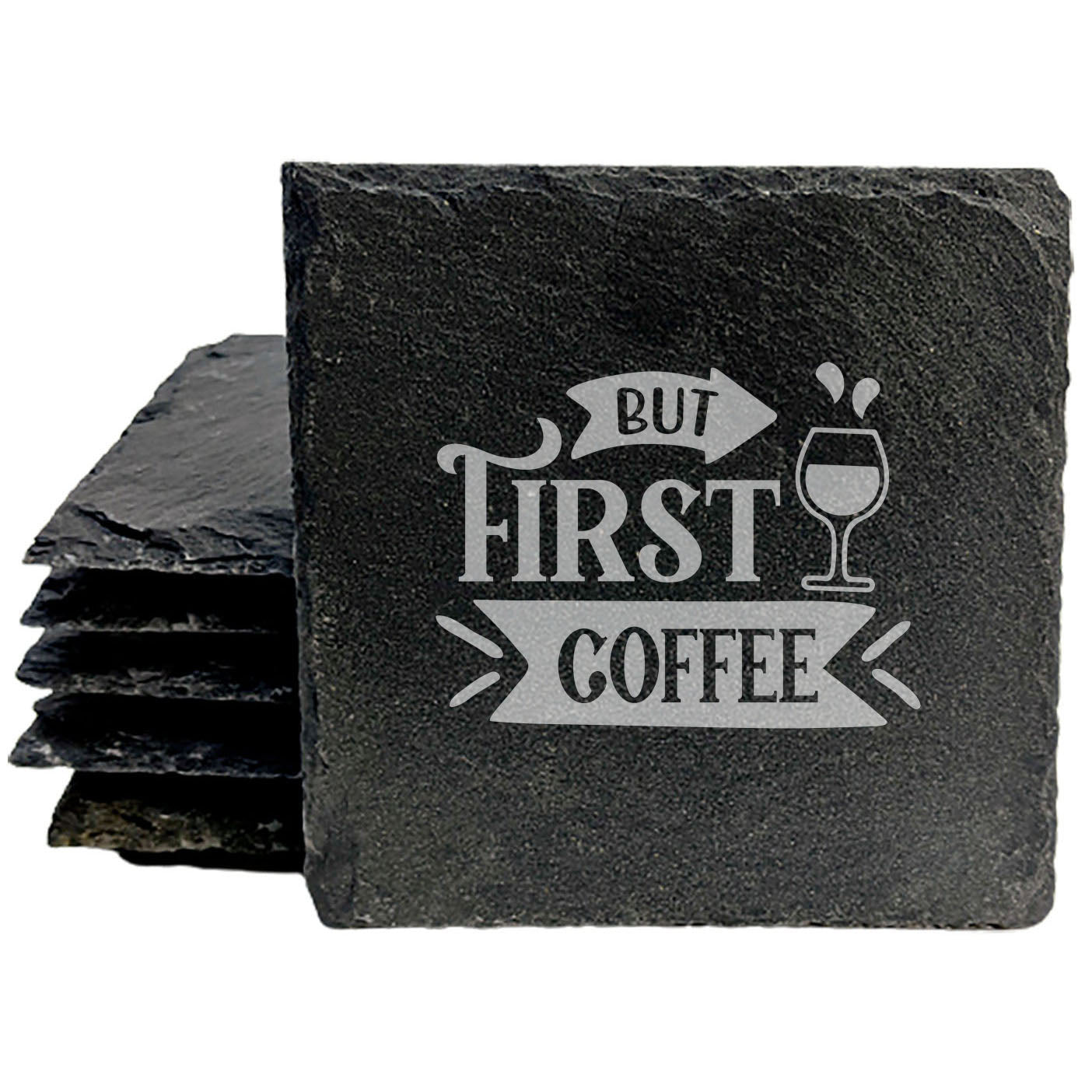 Fuel Your Day in Style: "But First, Coffee" Laser-Etched Slate Coasters
