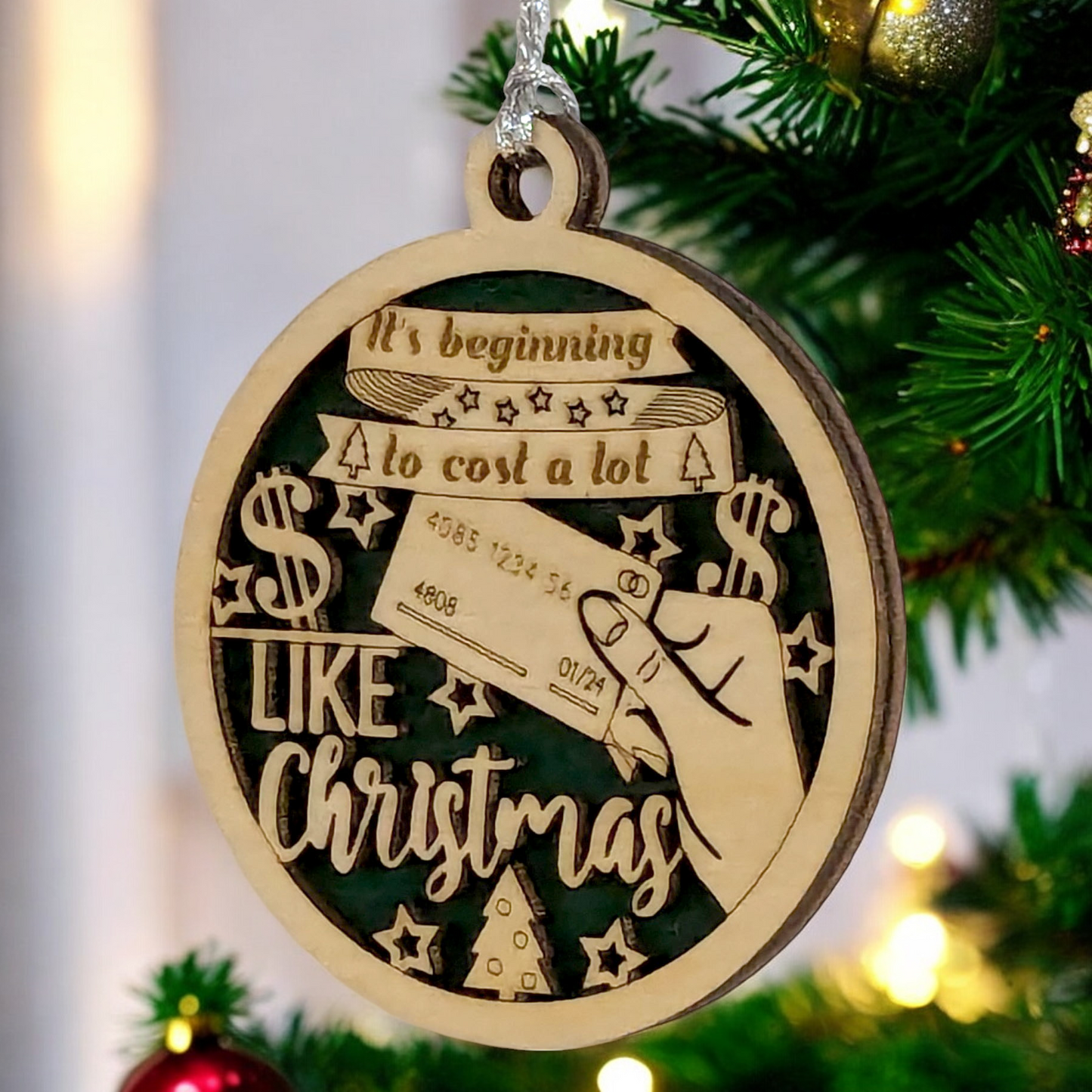 Funny "It's Beginning to Cost a Lot Like Christmas" 3" Wood Ornament - Handmade in USA