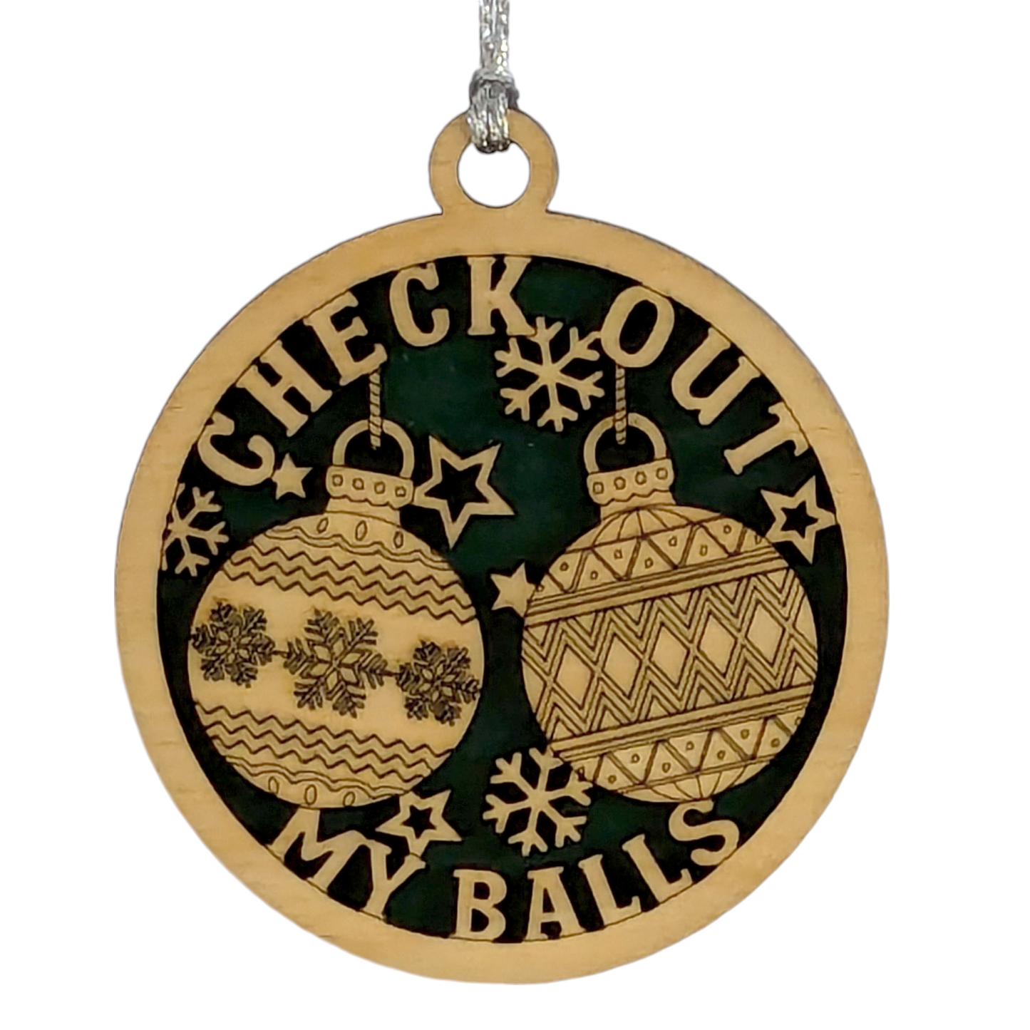 Naughty Christmas Ornament - "Check Out My Balls" - 3" Round Laser Cut Wood - Funny Adult Humor Holiday Decoration - Handmade in USA