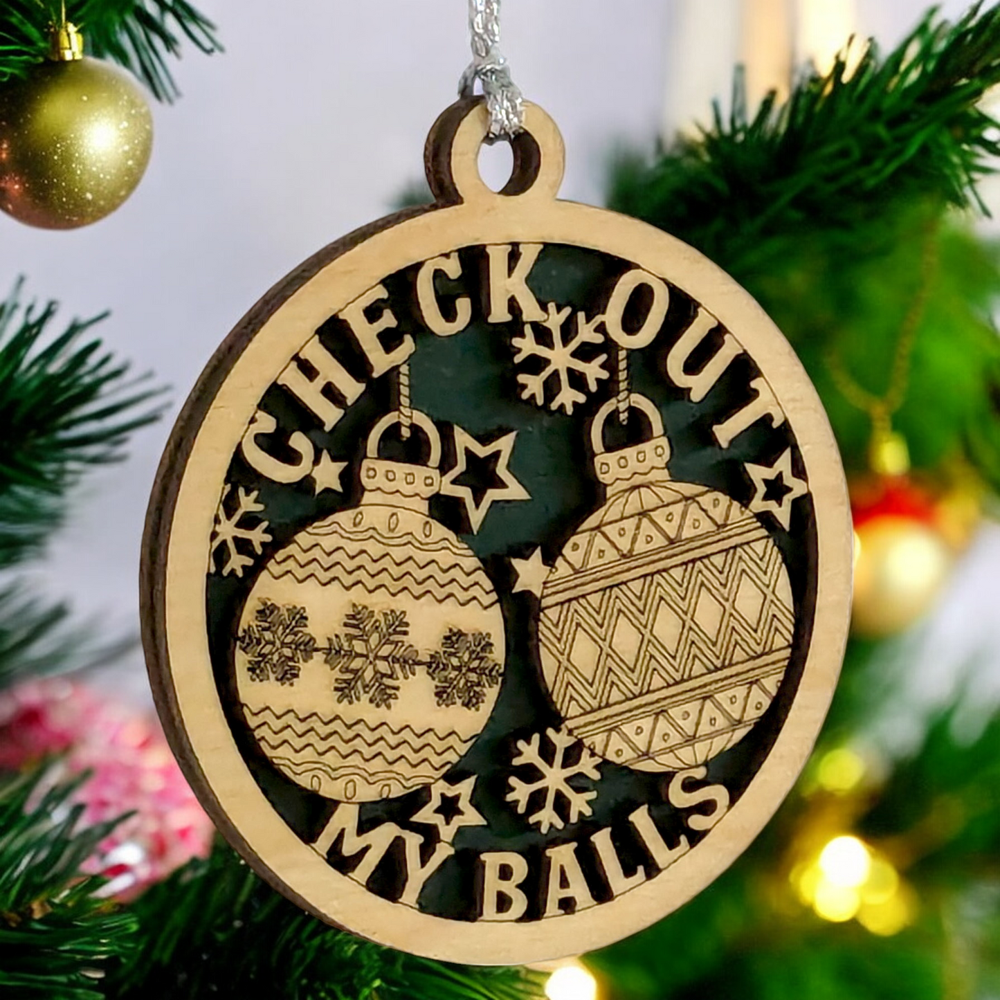 Naughty Christmas Ornament - "Check Out My Balls" - 3" Round Laser Cut Wood - Funny Adult Humor Holiday Decoration - Handmade in USA