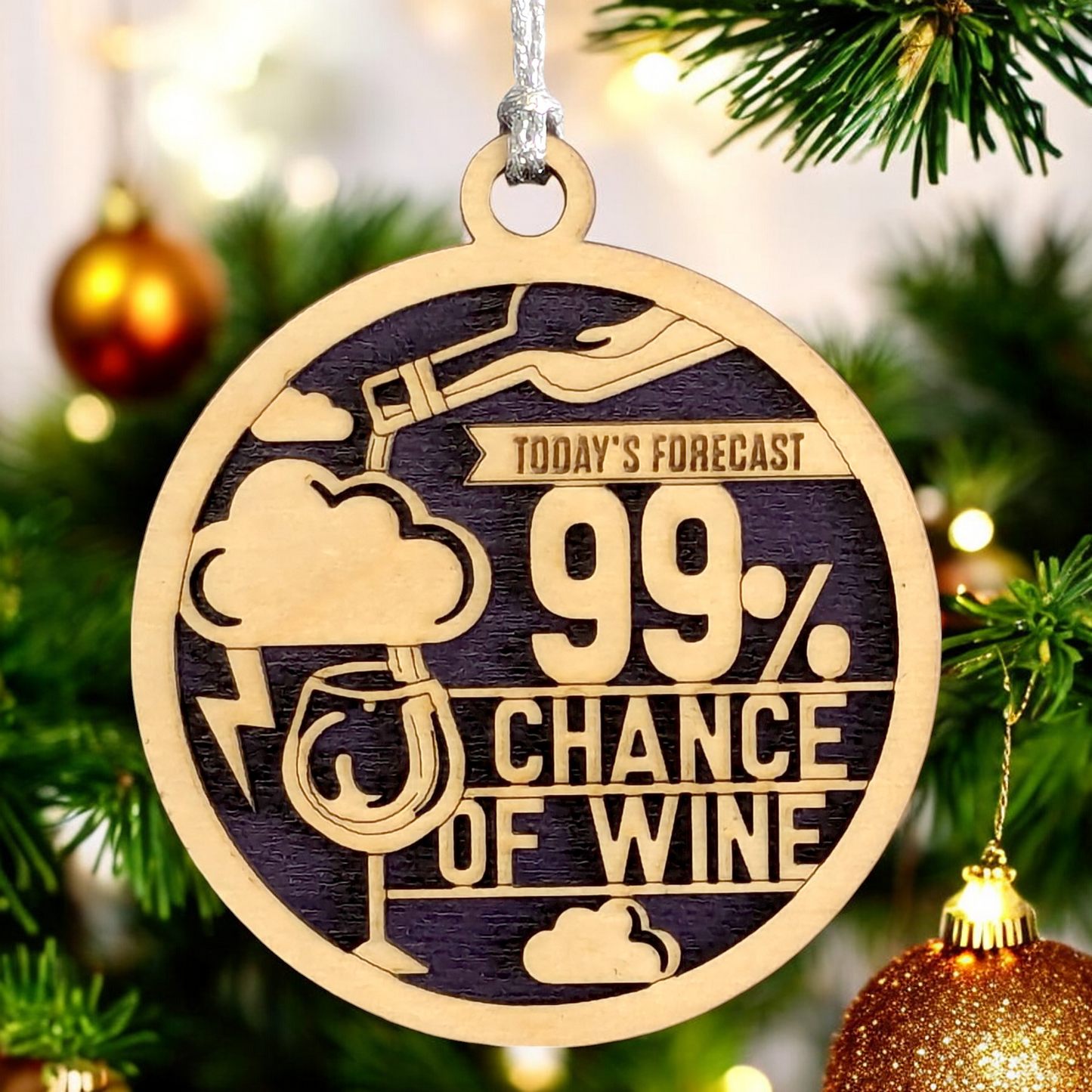 Funny Wine Christmas Ornament - Handcrafted Wood 3" Round Laser Cut "Today's Forecast 99% Chance of Wine" - Unique Gift for Wine Lovers