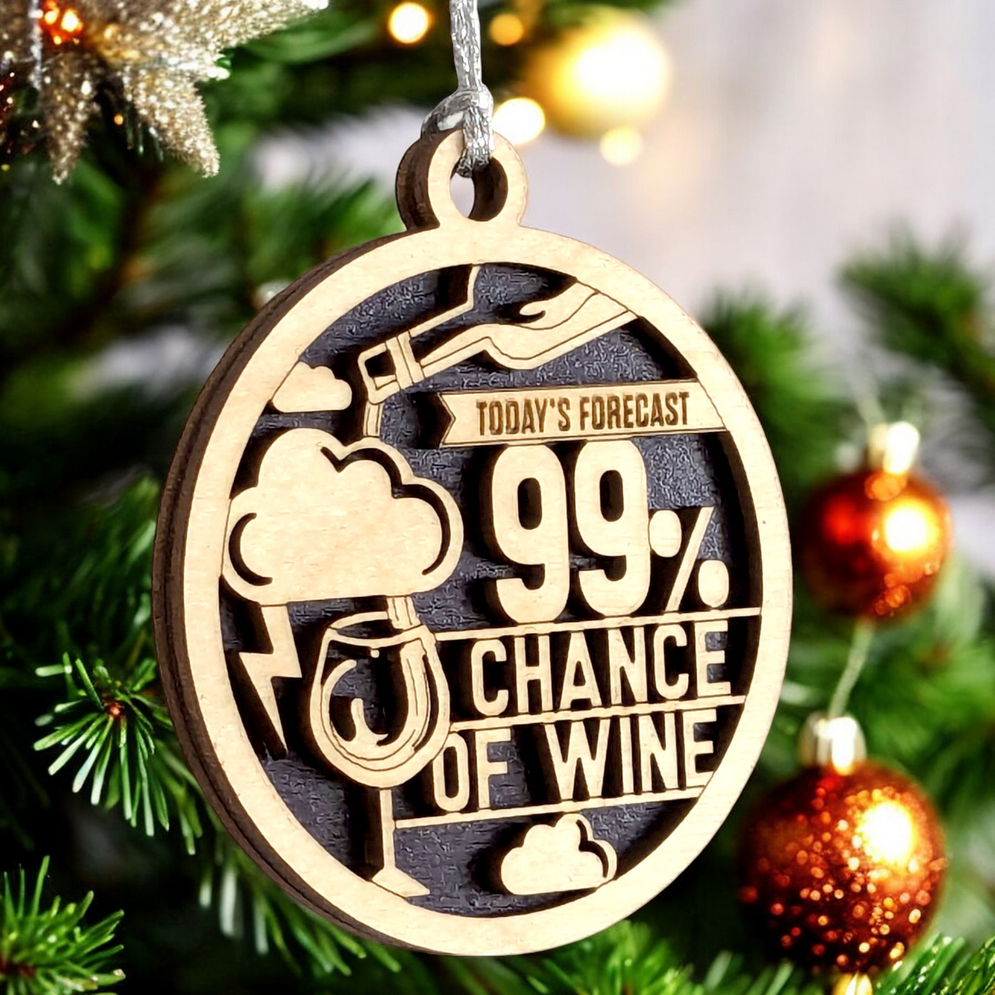 Funny Wine Christmas Ornament - Handcrafted Wood 3" Round Laser Cut "Today's Forecast 99% Chance of Wine" - Unique Gift for Wine Lovers