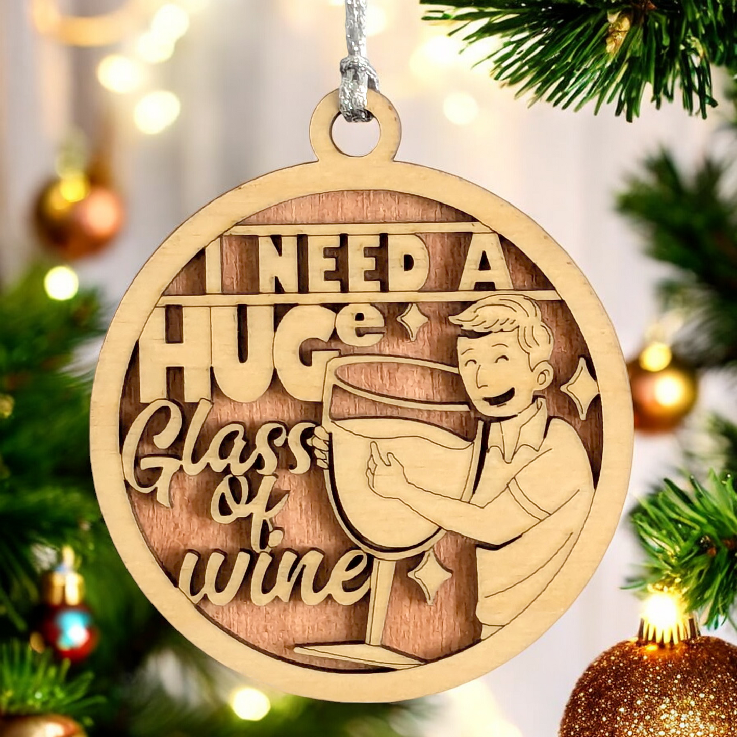 Funny Wine Lover Christmas Ornament - "I Need a Huge Glass" Wood Decor, Handcrafted in USA