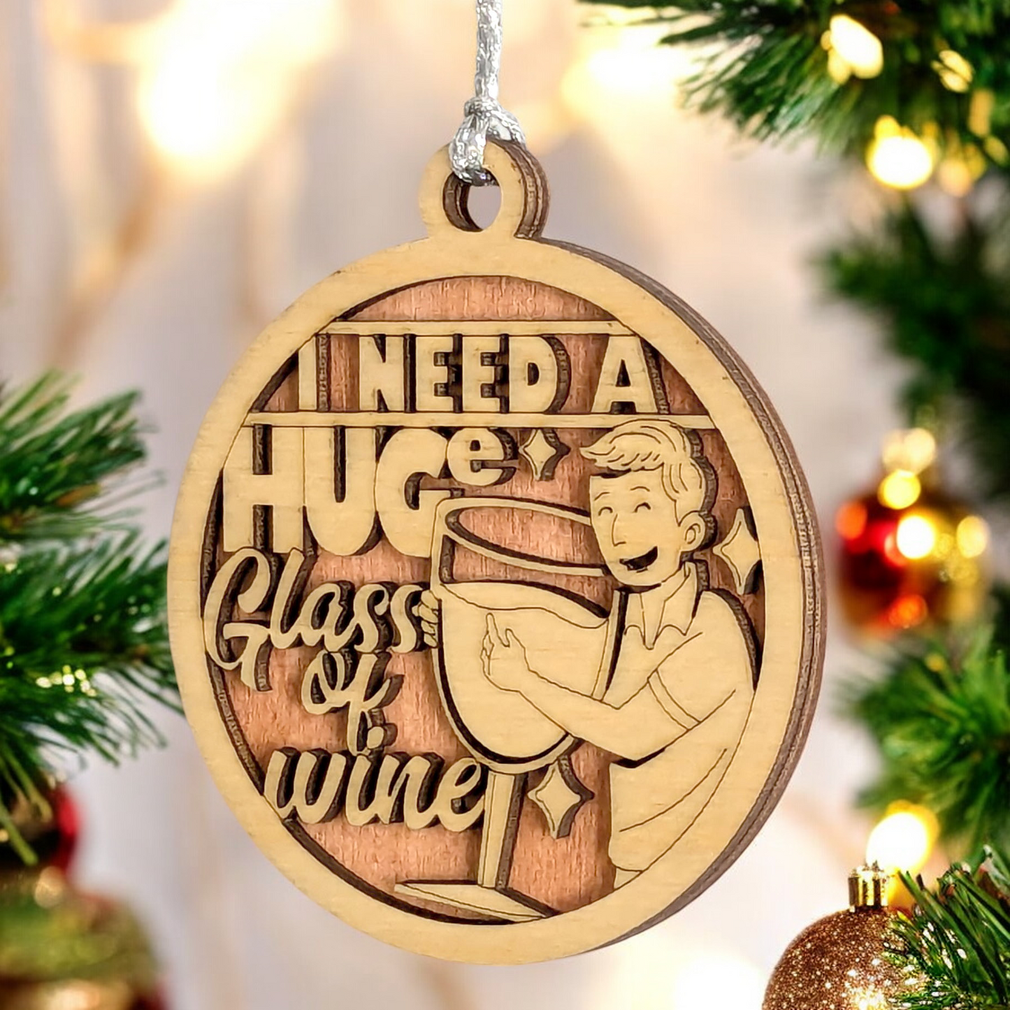 Funny Wine Lover Christmas Ornament - "I Need a Huge Glass" Wood Decor, Handcrafted in USA