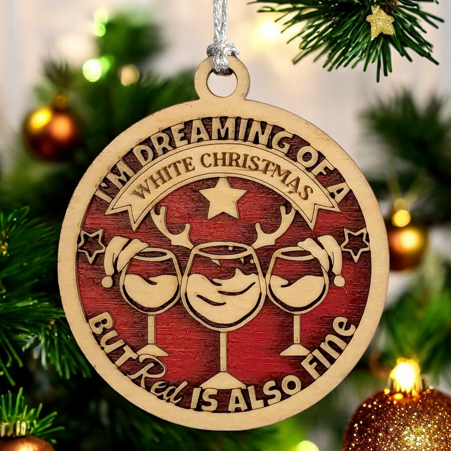 Funny Wine Christmas Ornament - Laser Cut Wood, 3" Round, "Dreaming of White Christmas, Red Fine" Quote, Handcrafted in USA