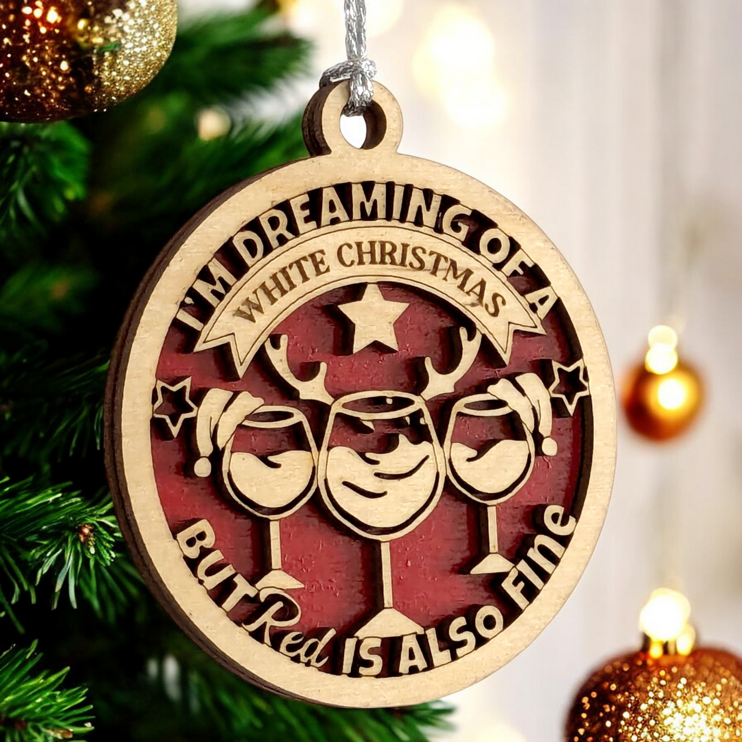 Funny Wine Christmas Ornament - Laser Cut Wood, 3" Round, "Dreaming of White Christmas, Red Fine" Quote, Handcrafted in USA