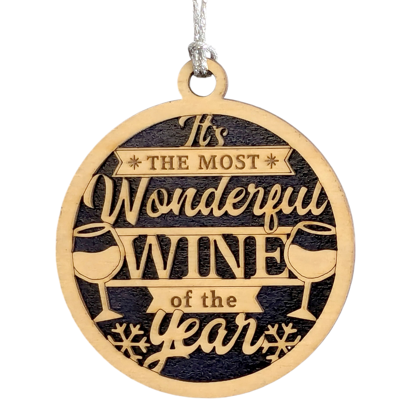 Funny Wine Christmas Ornament - "It's the Most Wonderful Wine of the Year" - 3" Wood Laser Cut Decoration - Handmade in USA