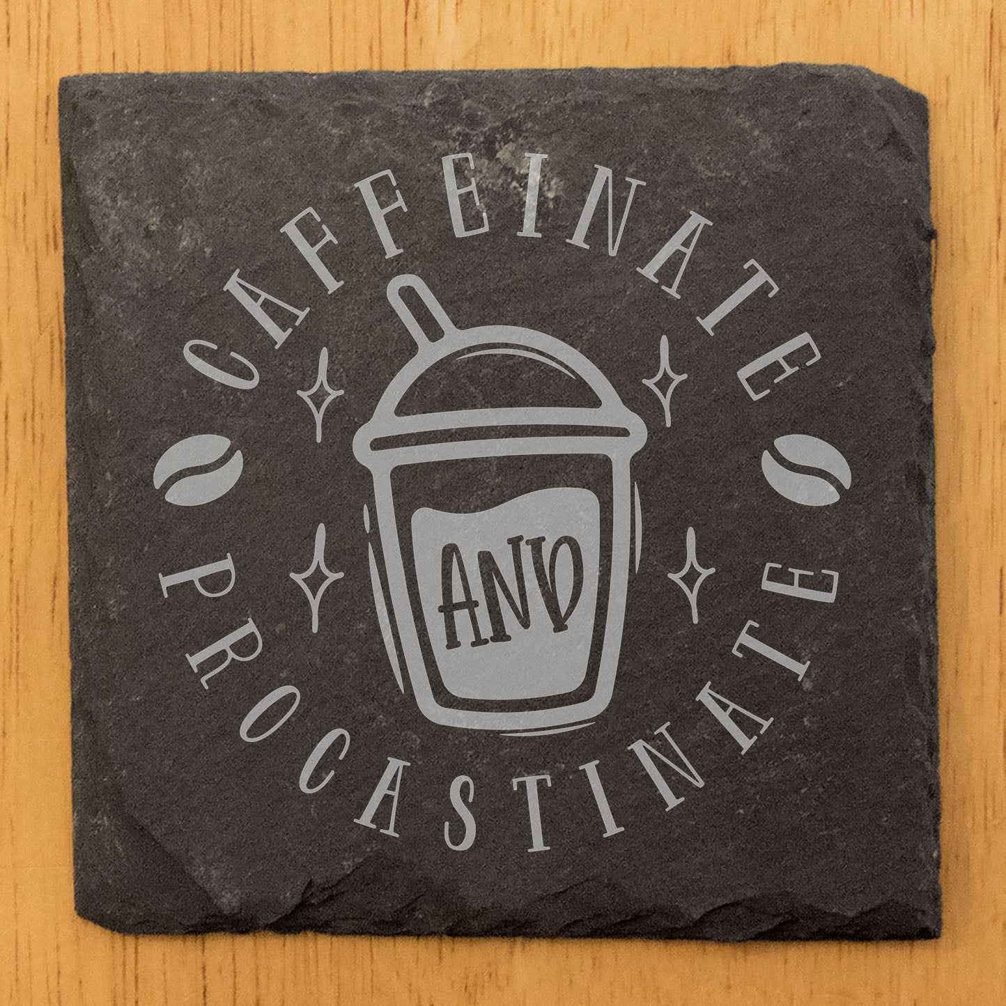 Fuel Your Procrastination in Style: "Caffeinate and Procrastinate" Laser-Etched Slate Coasters