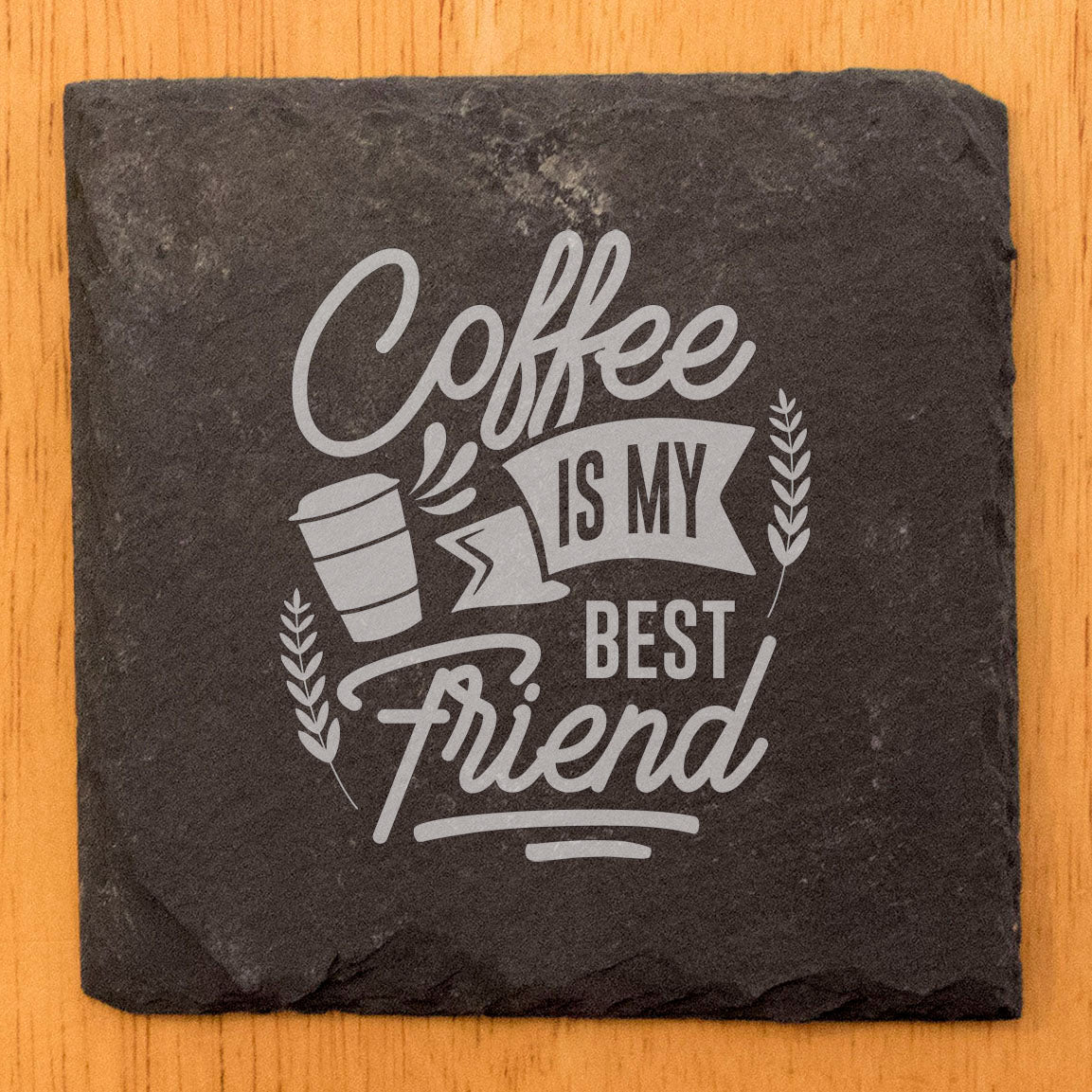 Coffee Is My Best Friend Coasters