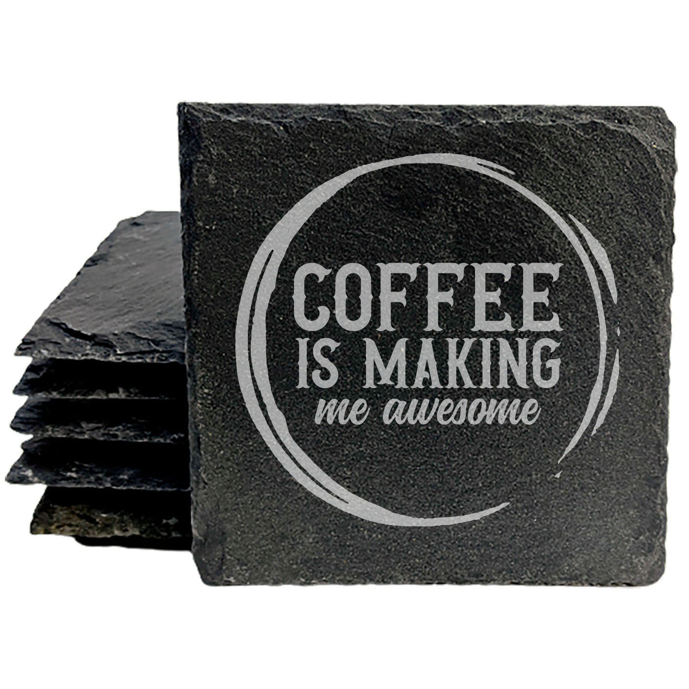 Coffee Is Making Me Awesome Coasters
