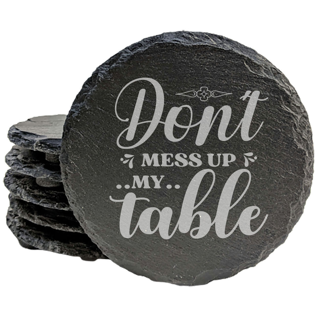 Keep it Clean: Hilarious "Don't Mess Up My Table" Coasters
