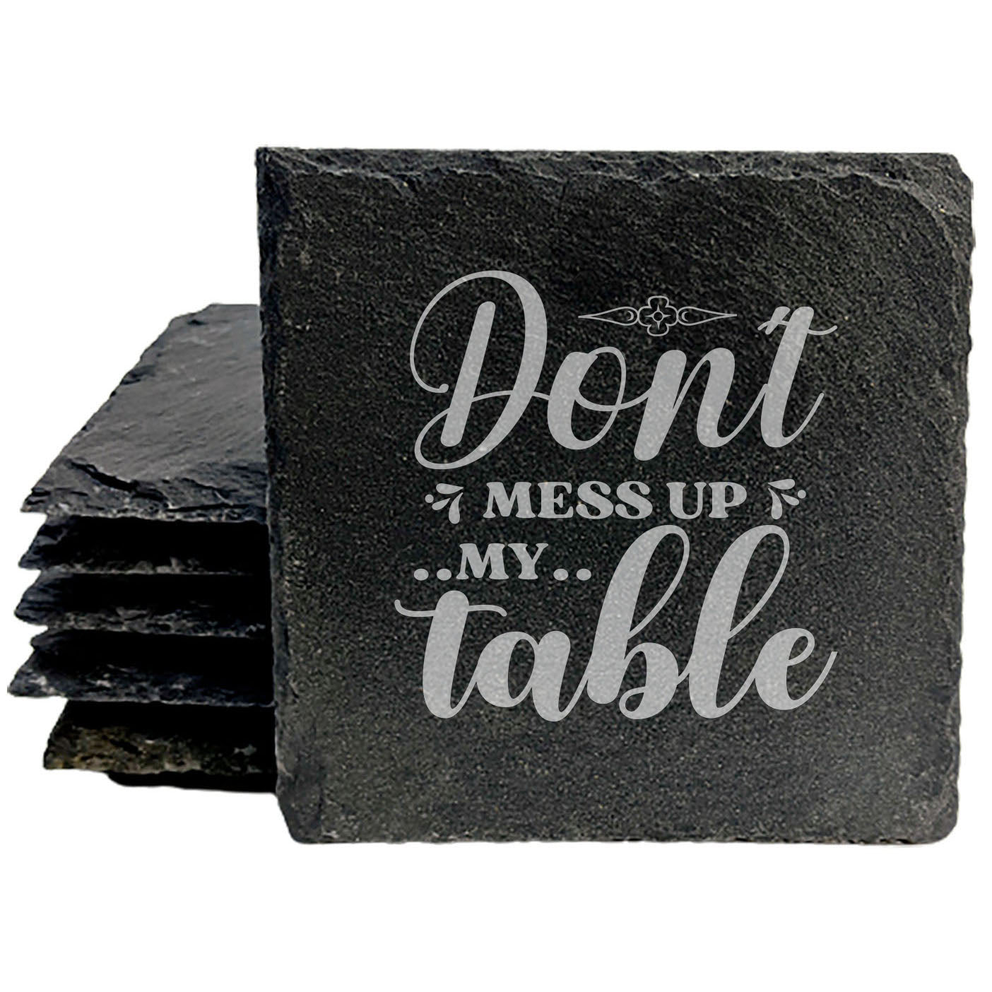 Keep it Clean: Hilarious "Don't Mess Up My Table" Coasters