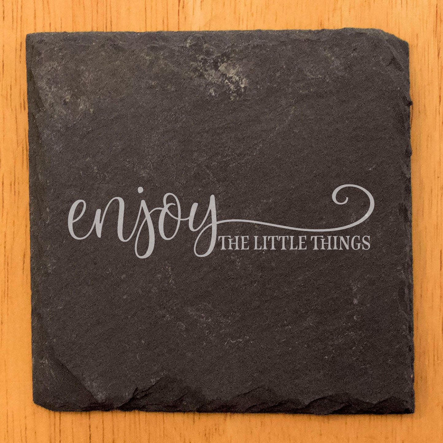 Simple Joys, Elevated Style: "Enjoy the Little Things" Laser-Etched Slate Coasters