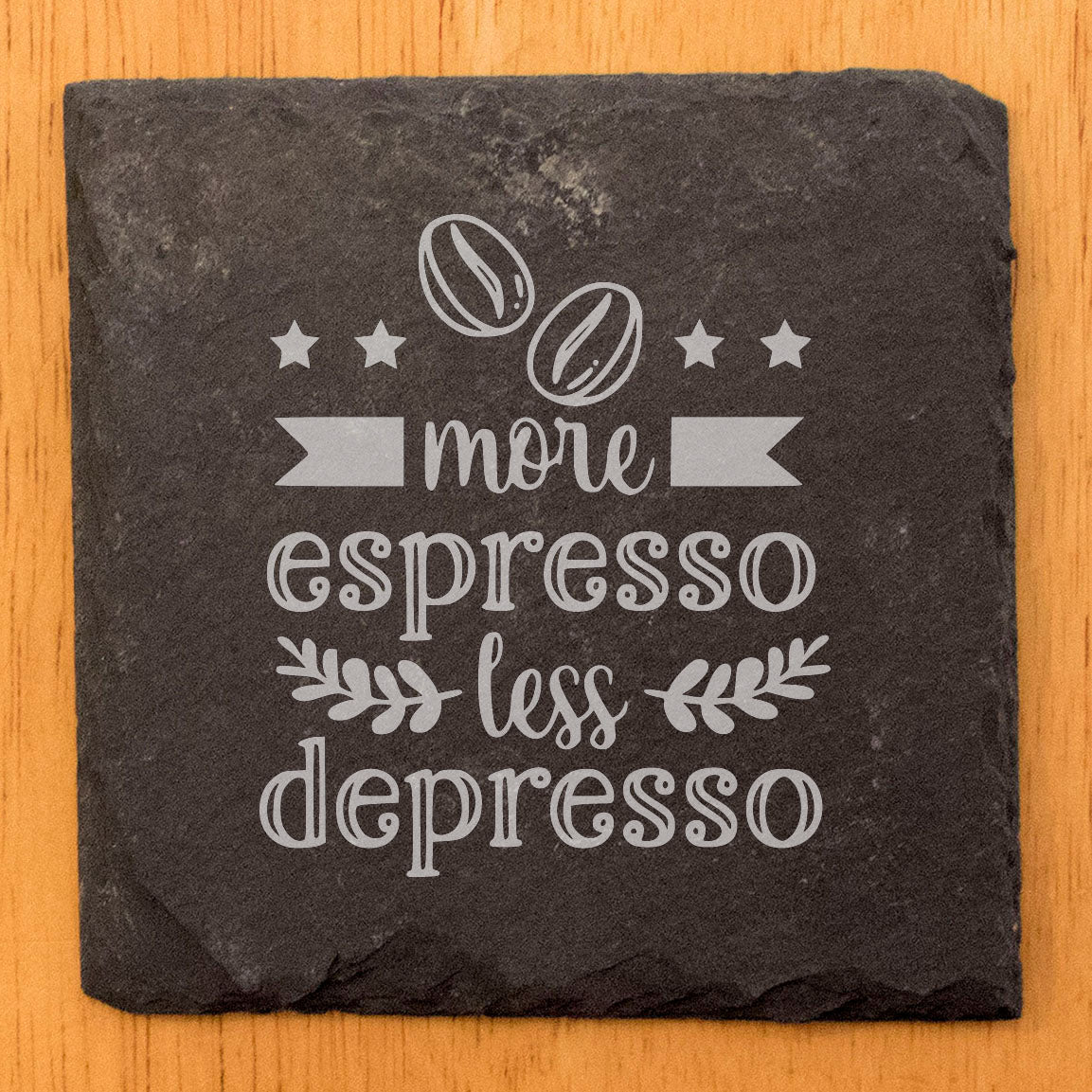 Fuel Your Day with Laughter: "More Espresso Less Depresso" Slate Coasters