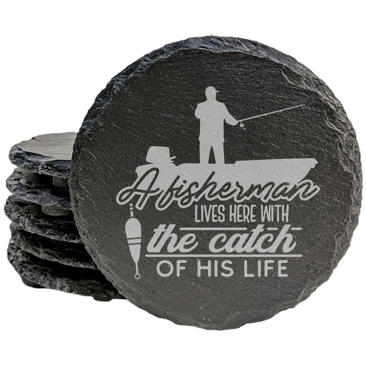 Fishing Lover Coasters: "Catch of His Life" - Rustic Slate, Laser Etched