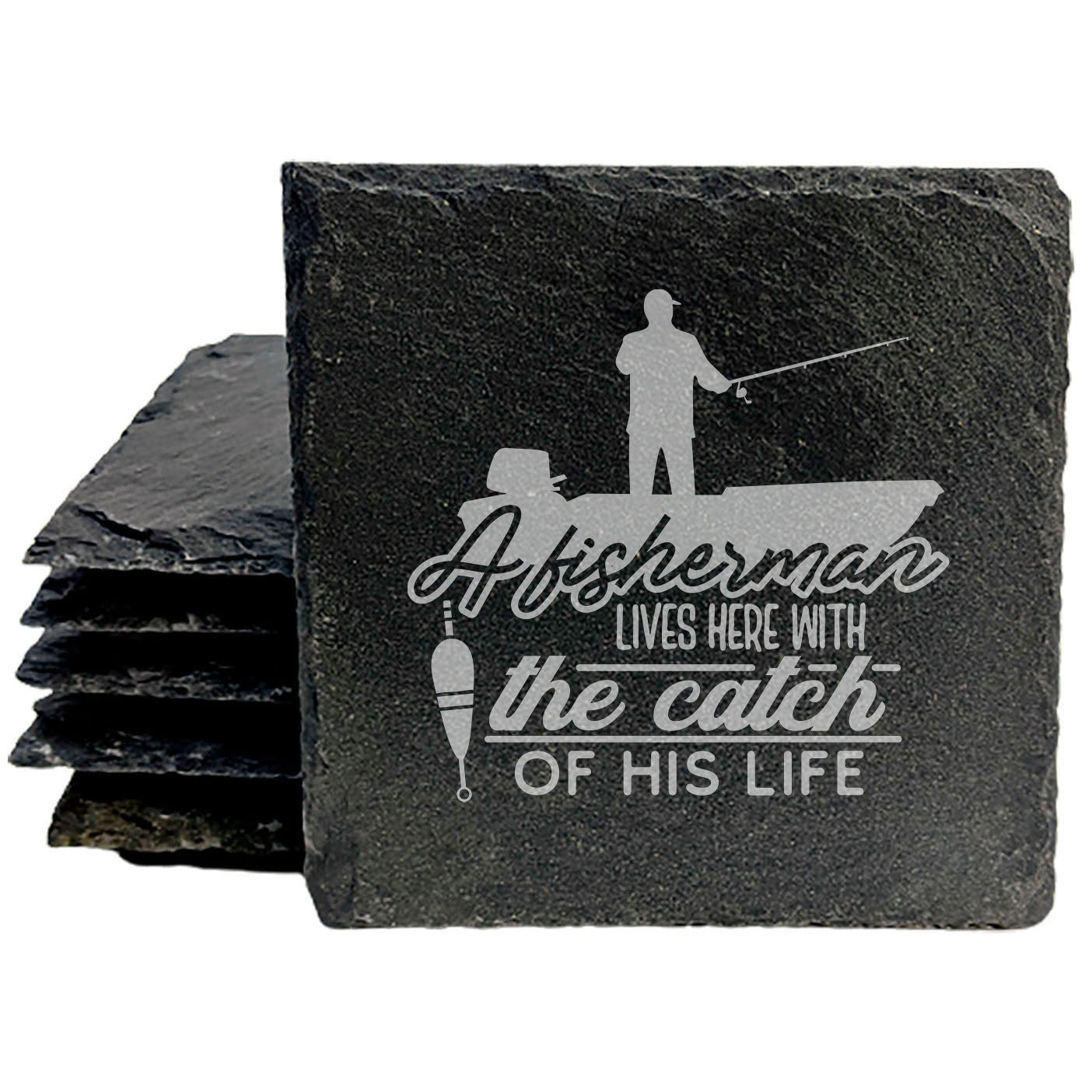 Fishing Lover Coasters: "Catch of His Life" - Rustic Slate, Laser Etched