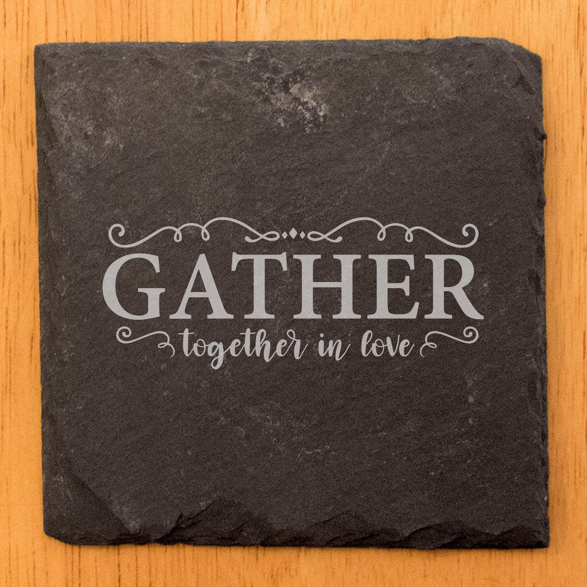 Family Coasters: Inspirational Message - "Gather Together in Love", Rustic Slate