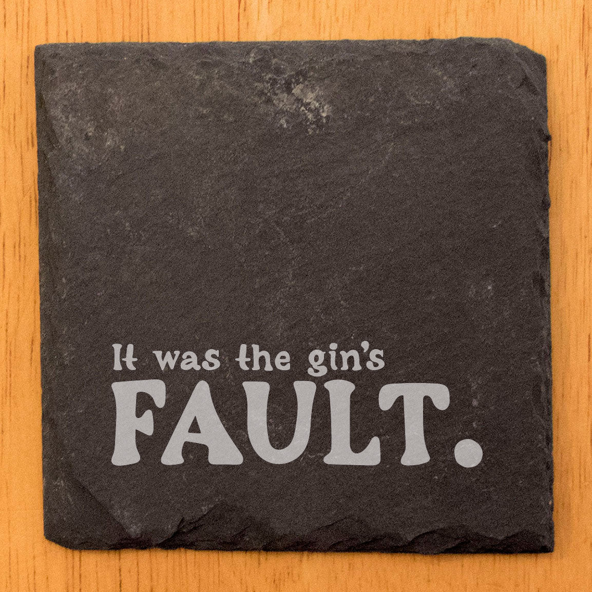 Gin Lover's Coasters: Funny Quote - "It Was Gin's Fault", Rustic Slate