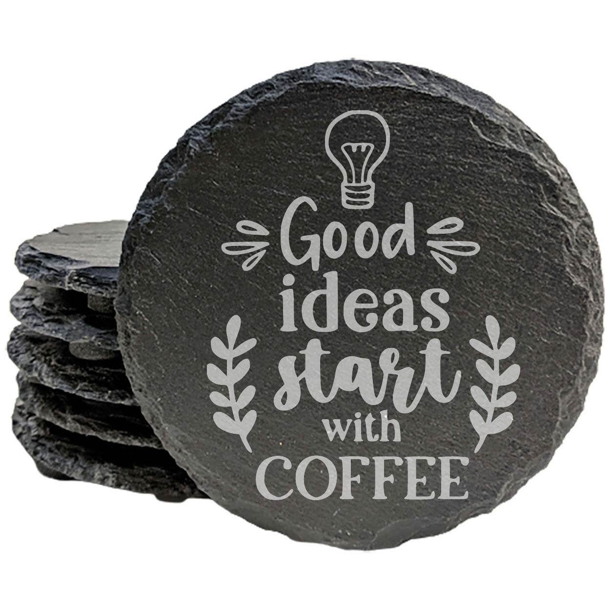 "Good Ideas Begin with Coffee" Coasters: Motivational Quote, Laser Etched Slate
