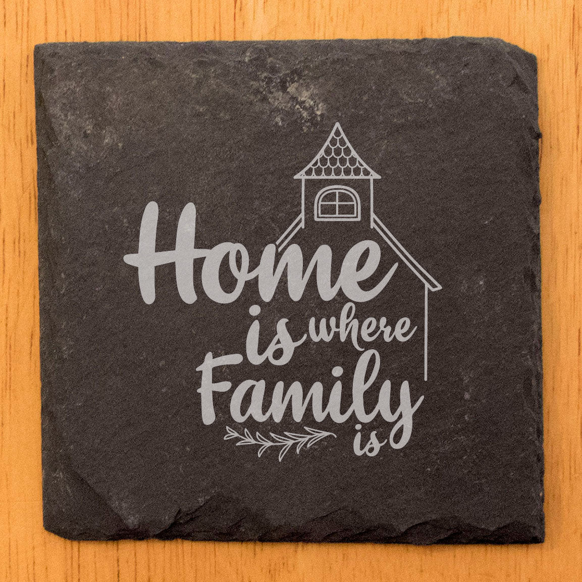 Christian Coasters: Inspirational Message - "Home is Where Family Is"