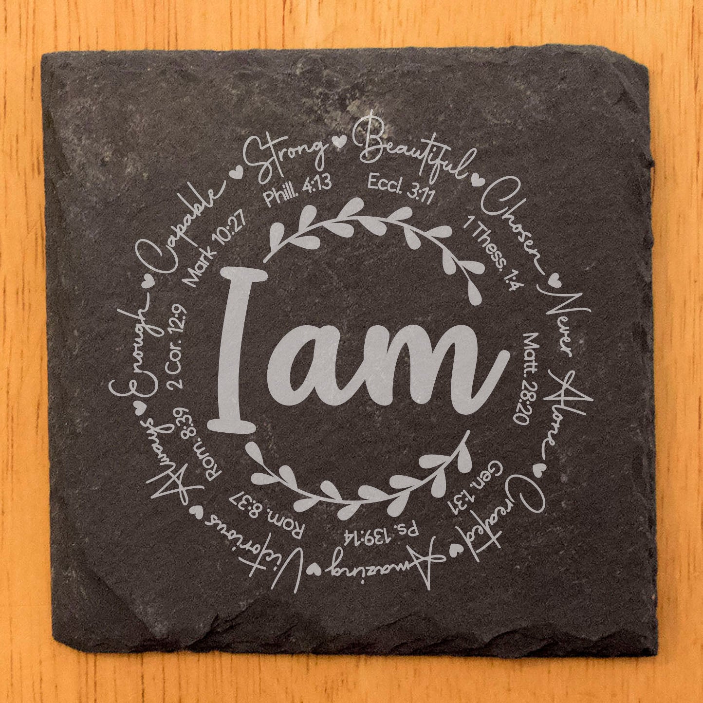 Faith and Hope: Laser Etched Inspirational Coasters: "I Am" Bible Verse Design - Rustic Slate