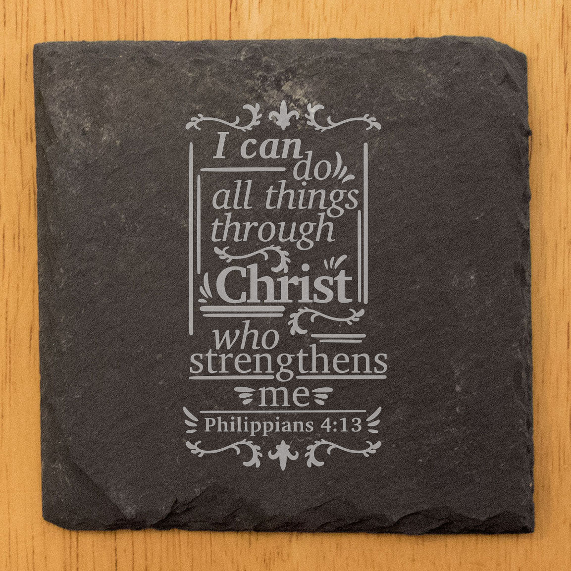 Faith and Hope: Laser Etched Inspirational Coasters: Philippians 4:13 - Christian Gift