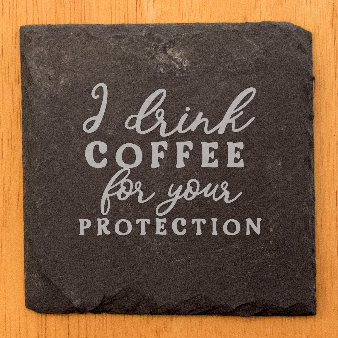 Unleash the Laughter: "I Drink Coffee for Your Protection" Coasters (Laser Etched)