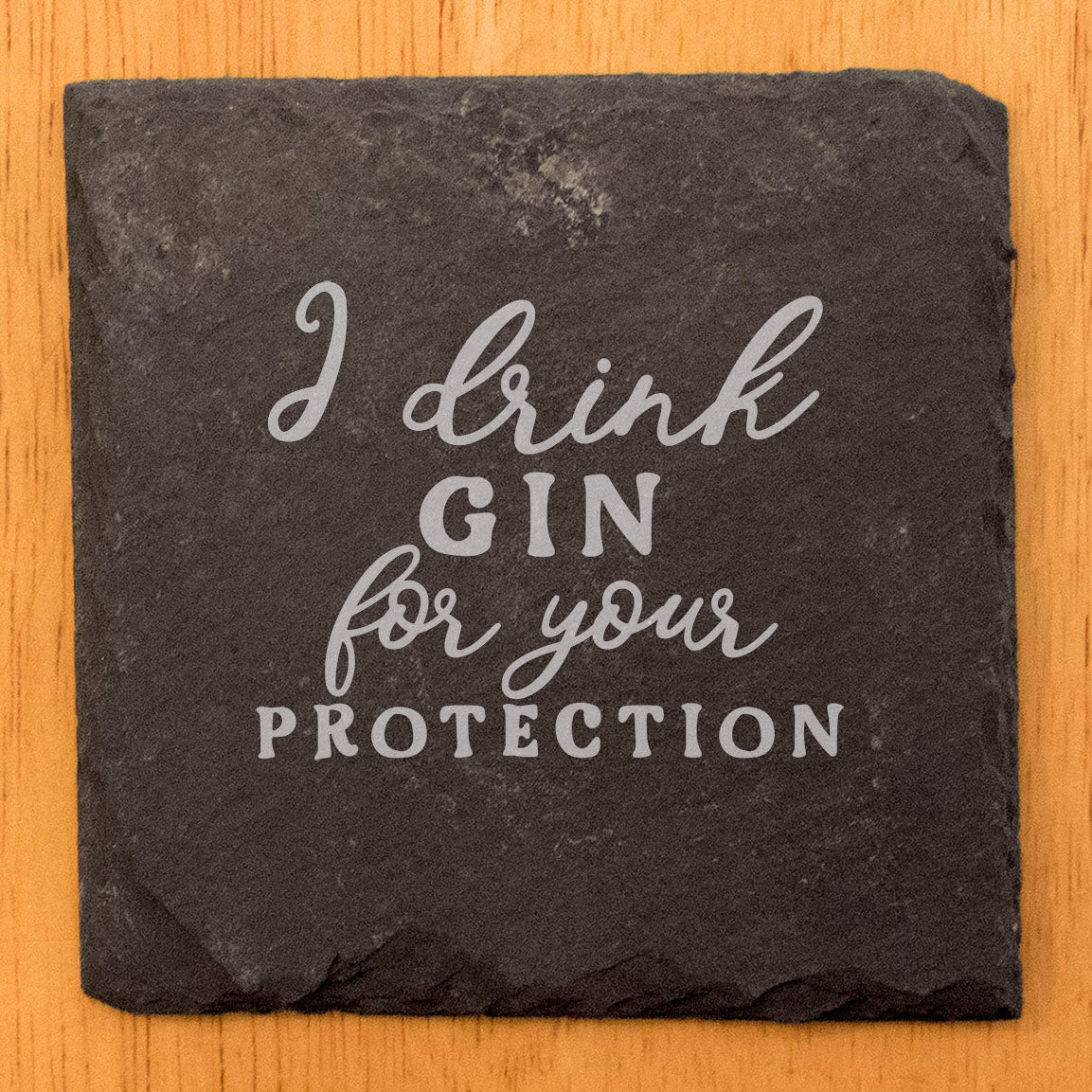 Hilarious Gin Coasters: "I Drink Gin for Your Protection" (Laser Etched Slate)