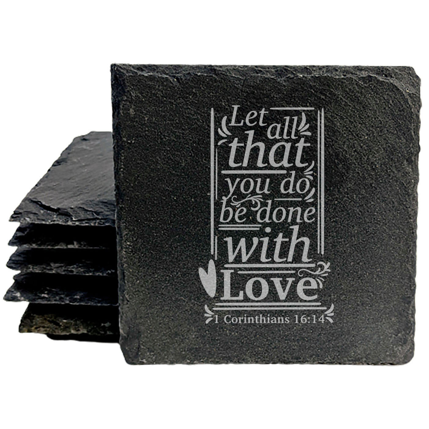 Faith and Hope: Laser Etched Love in Action: Scripture 1 Corinthians 16:14 Coasters