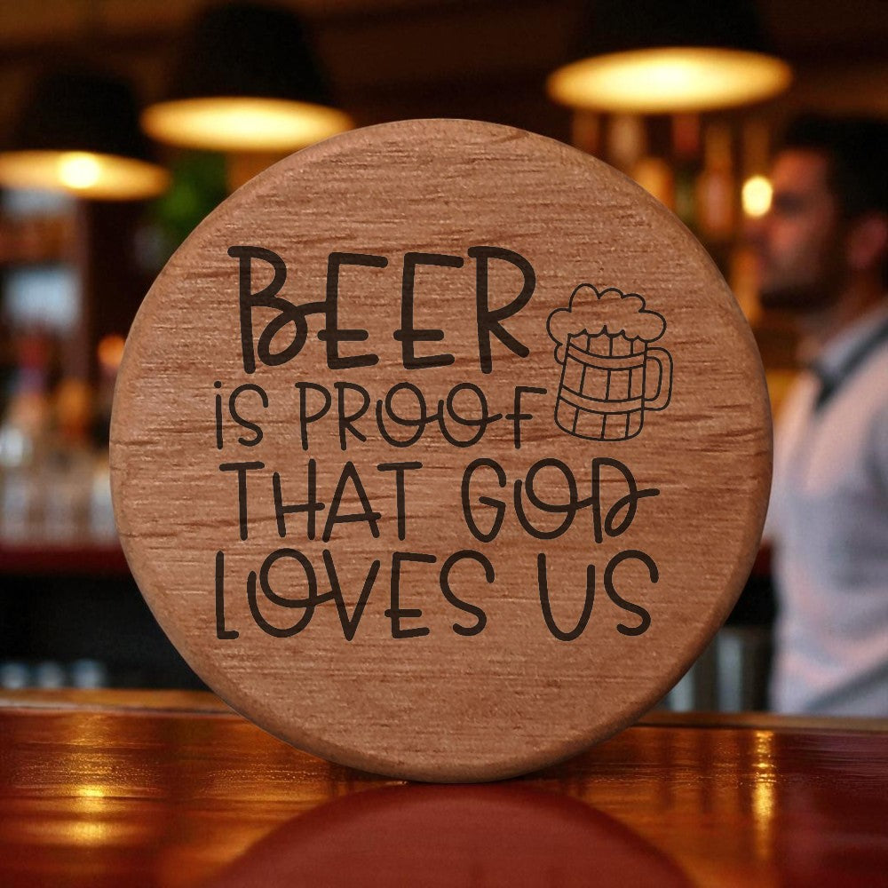 Beer is Proof God Loves Us Alder Wood Bottle Opener - 3" Round Magnetic Fridge Opener with Metal Insert - Perfect for Kitchen, BBQ Grill, Kegerator - Funny Gift