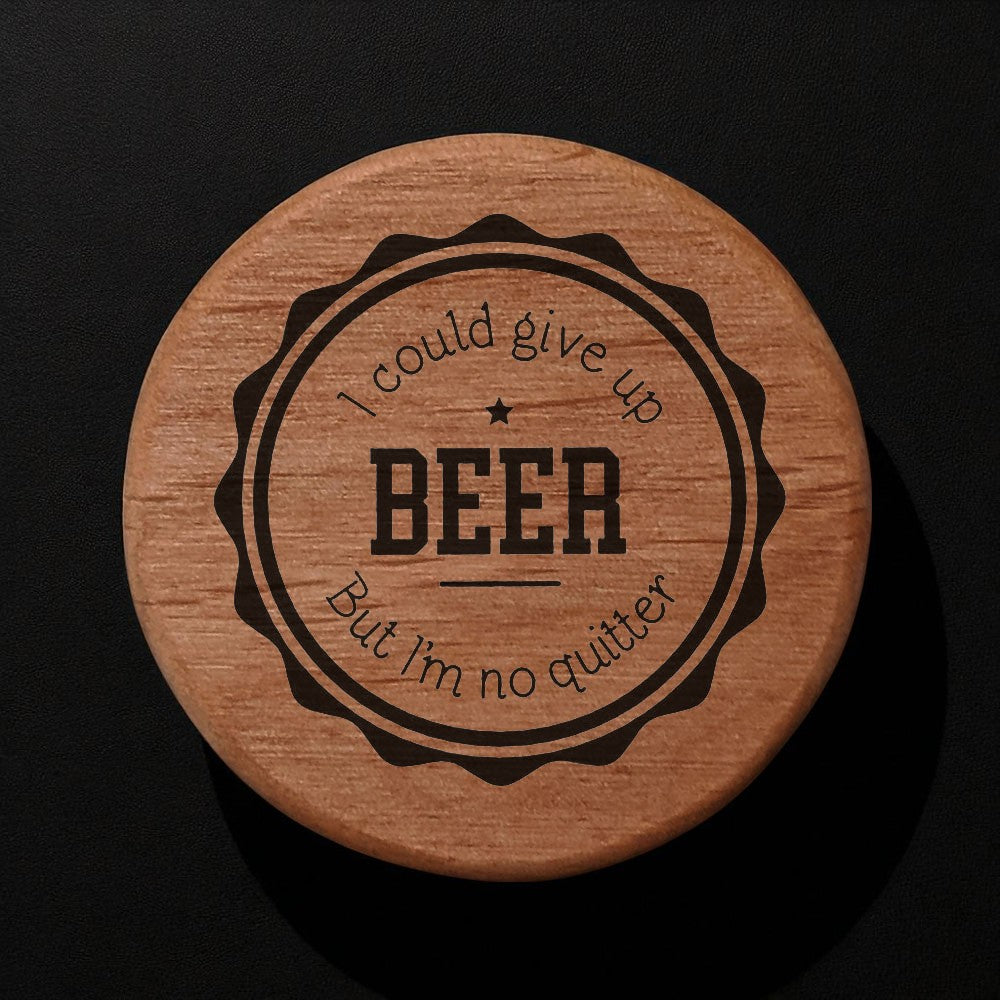 Alder Wood Bottle Opener with Magnets - 3" Round Beer Opener for Fridge, Kegerator, BBQ Grill - Funny "I'm No Quitter" Laser Engraved Design - Perfect Bar Gift