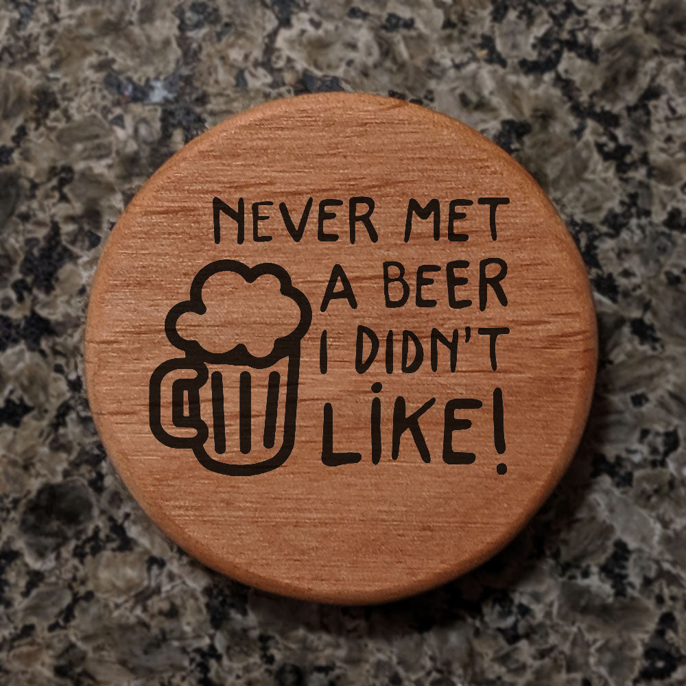 Alder Wood Bottle Opener 3" Round Magnetic Beer Opener with Metal Insert - Never Met a Beer I Didn't Like Laser Engraved Design for Fridge Kegerator BBQ Grill
