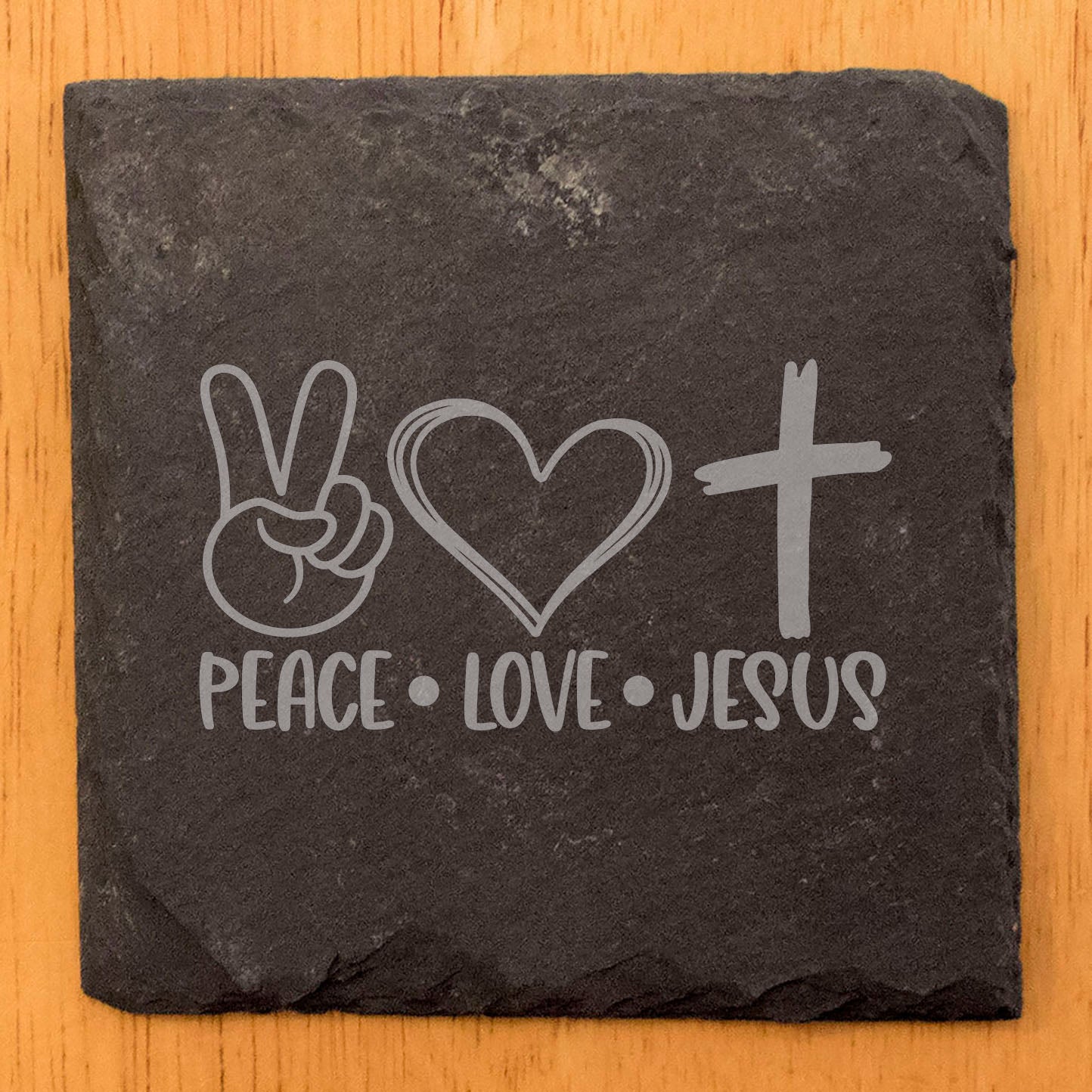 Faith and Hope: Laser Etched Blessings on Your Table: Peace, Love, Jesus Coasters in Rustic Slate
