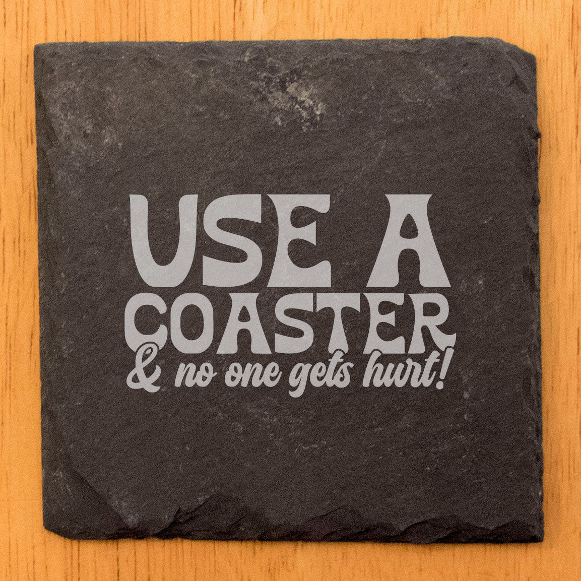 Save the Furniture: Hilarious "Use a Coaster" Coasters
