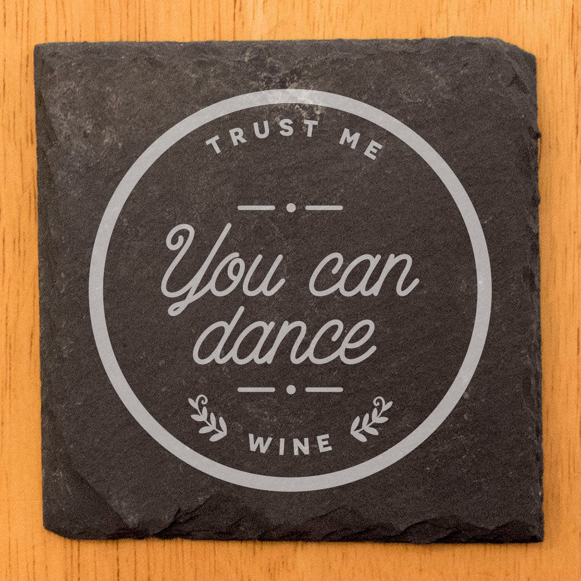 Wine Wisdom: Trust Me, You Can Dance Coasters