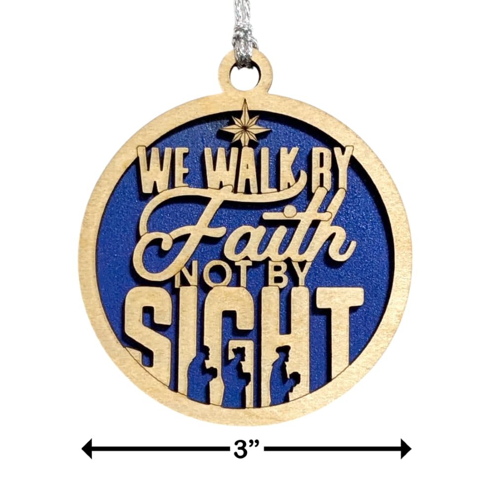 3" We Walk By Faith Not By Sight Ornament