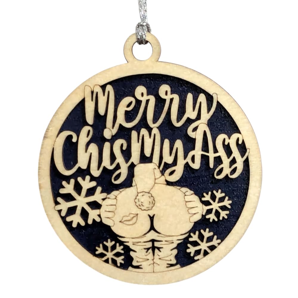 3" "Merry Chis My Ass" Funny Christmas Ornament
