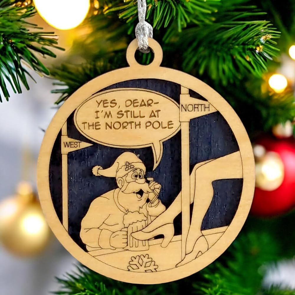 3" "Still at the North Pole" Funny Santa Ornament