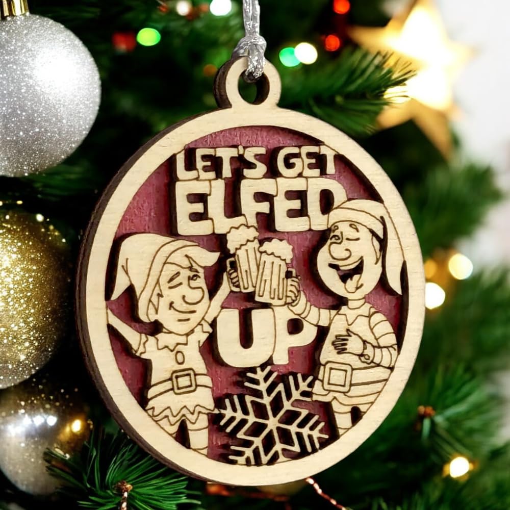 3" "Let's Get Elfed Up" Funny Christmas Ornament