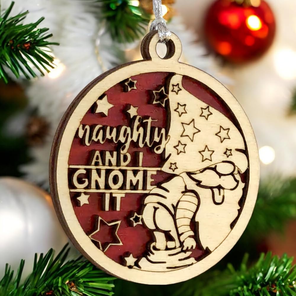 3" "Naughty and I Gnome It" Christmas Ornament