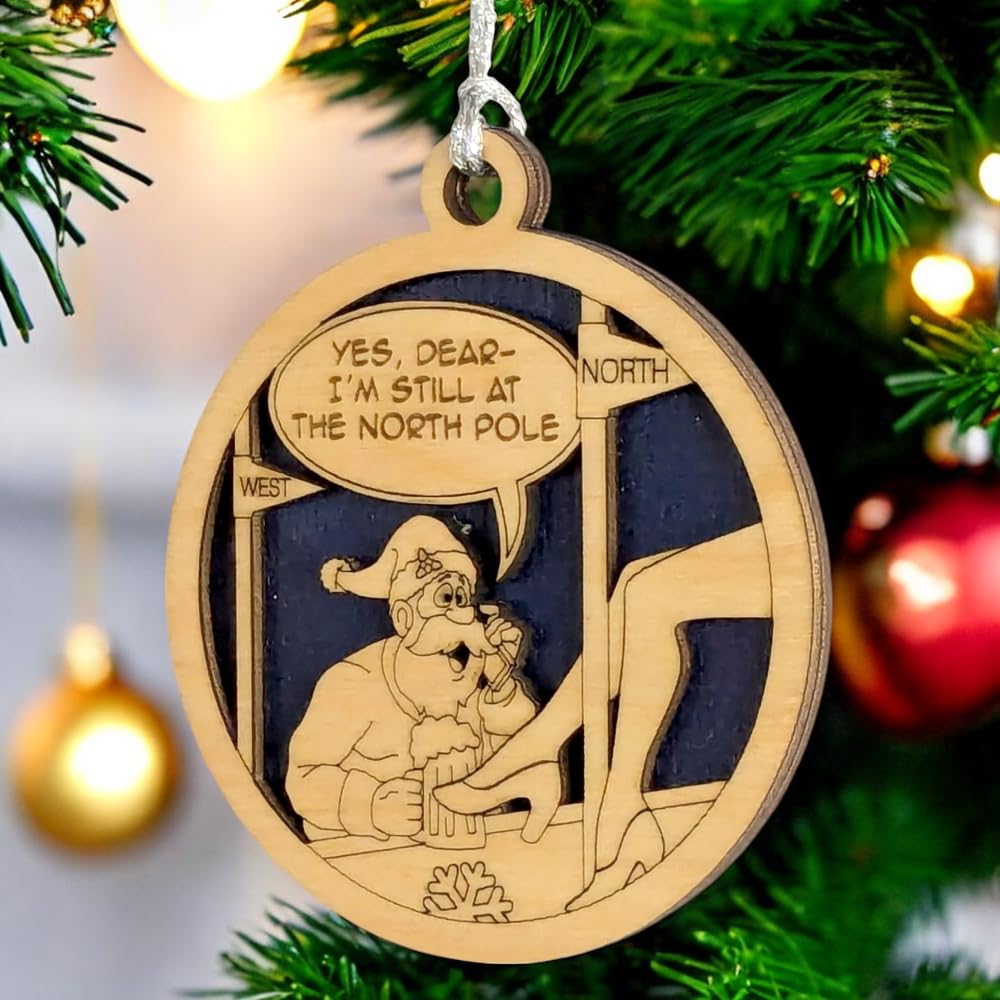 3" "Still at the North Pole" Funny Santa Ornament