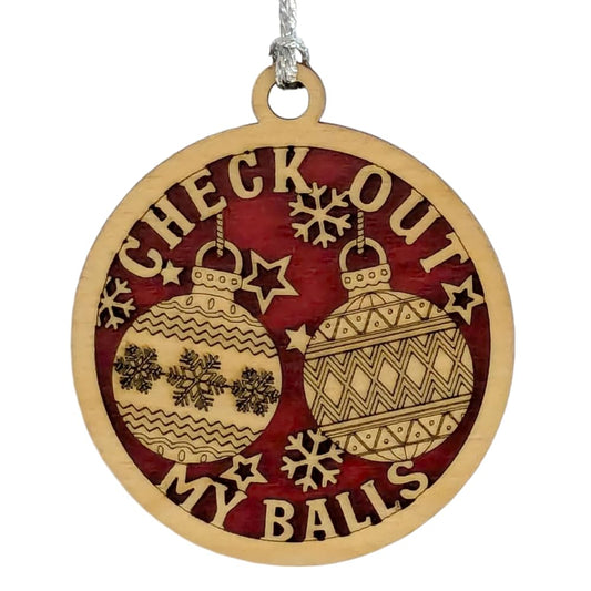 3" "Check Out My Balls" Christmas Ornament
