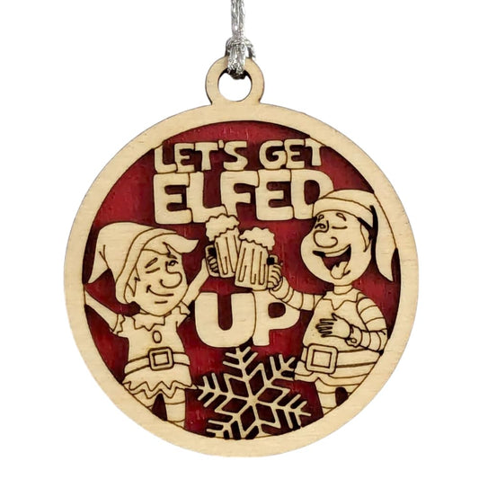 3" "Let's Get Elfed Up" Funny Christmas Ornament