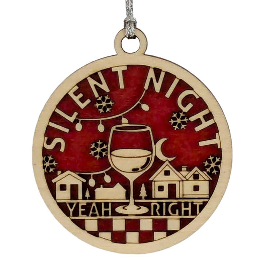 3" "Silent Night Yeah Right" Wine Ornament