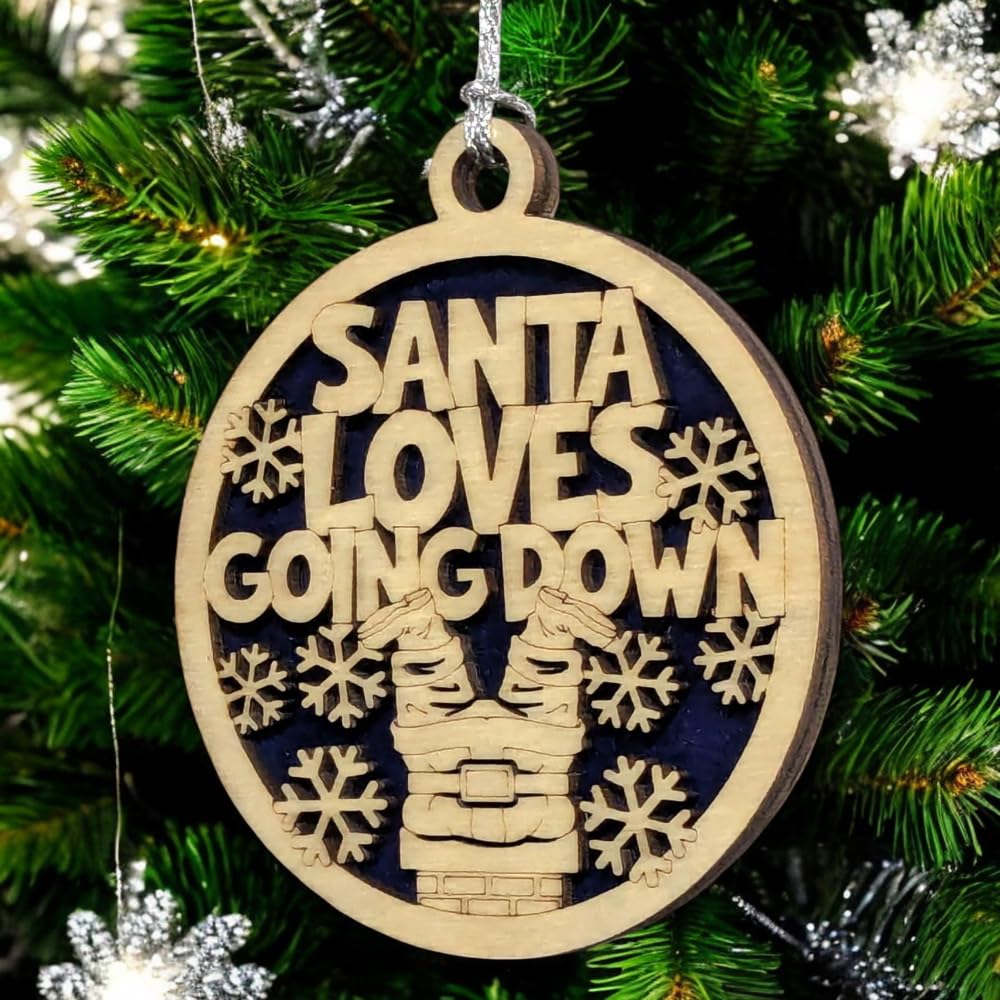3" "Santa Loves Going Down" Christmas Ornament