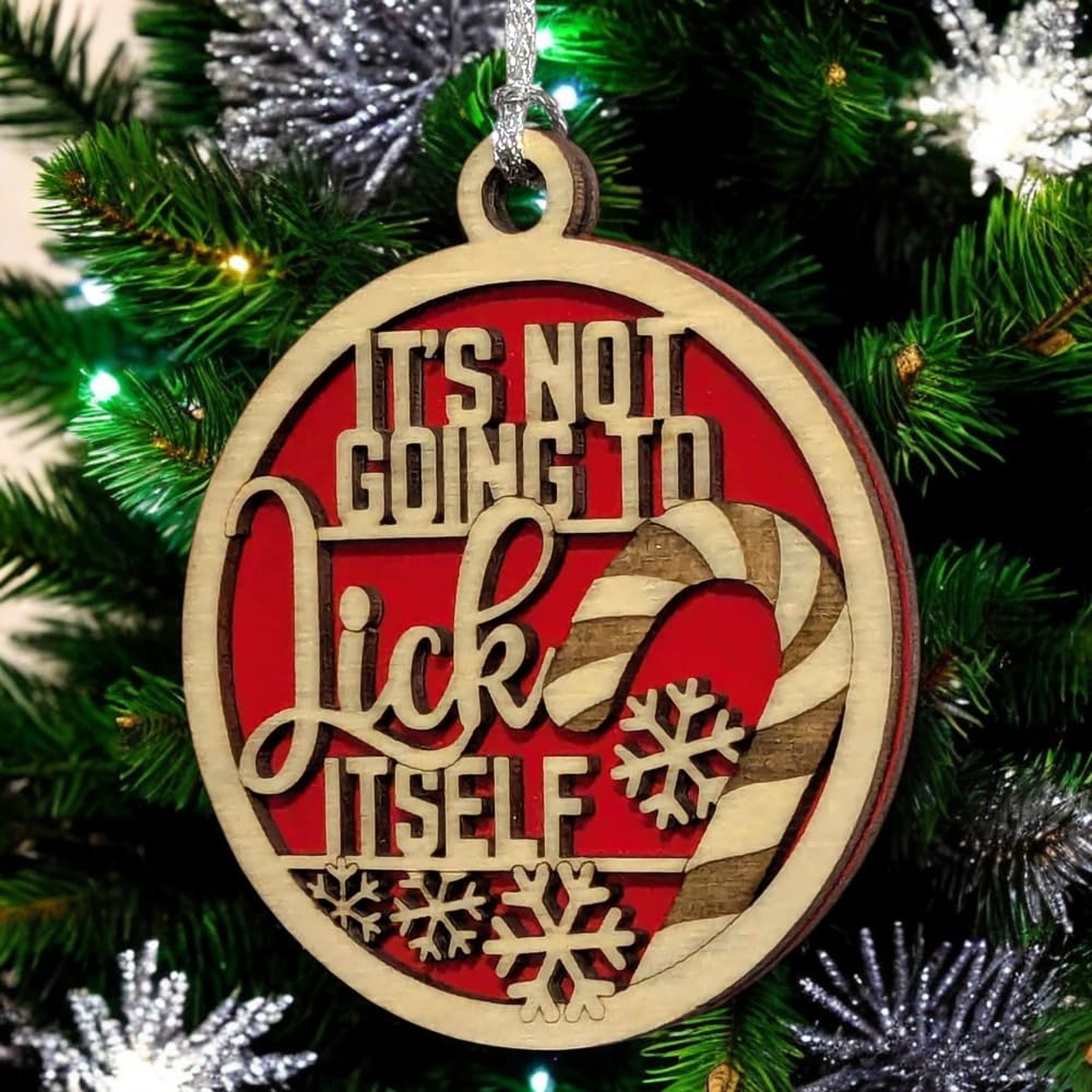 3" "Not Going to Lick Itself" Christmas Ornament