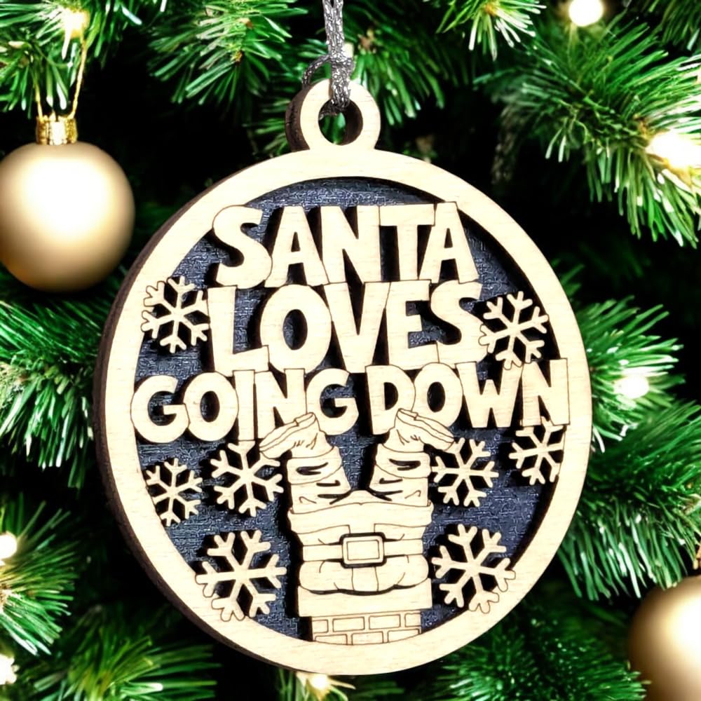 3" "Santa Loves Going Down" Christmas Ornament